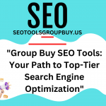 Unlocking the Secrets of SEO Group Buy Tools: Tips and Tricks